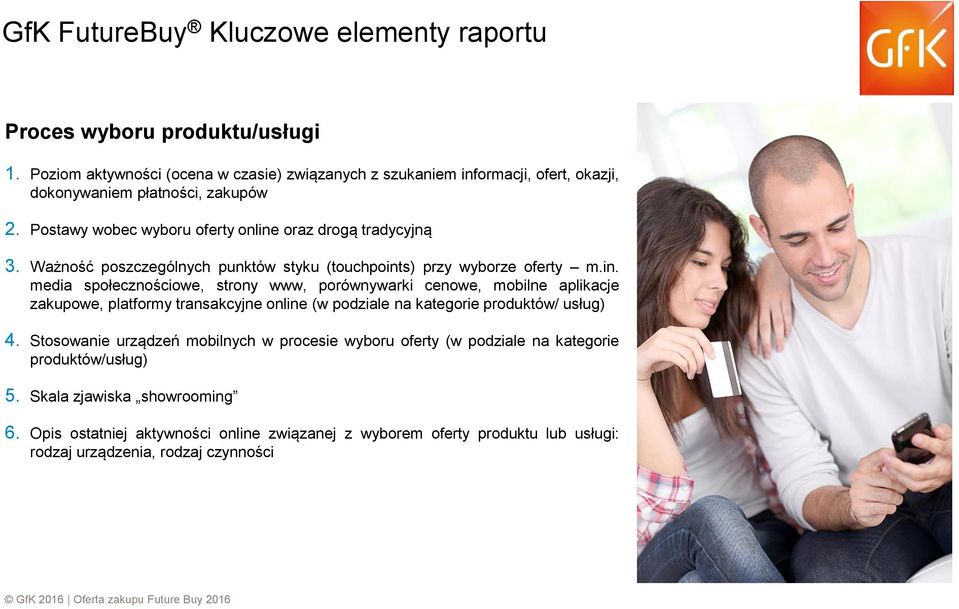 oraz drogą tradycyjną 3. Ważność poszczególnych punktów styku (touchpoint