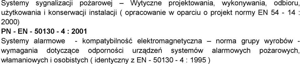 2001 Systemy alarmowe - kompatybilność elektromagnetyczna norma grupy wyrobów - wymagania dotyczące