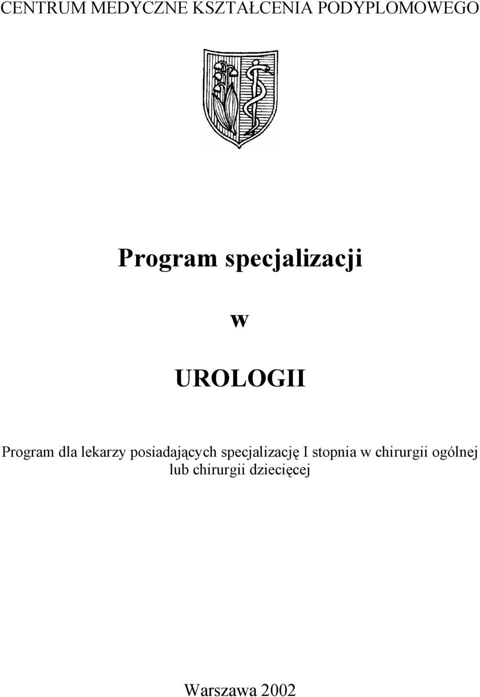 lekarzy posiadających specjalizację I stopnia w