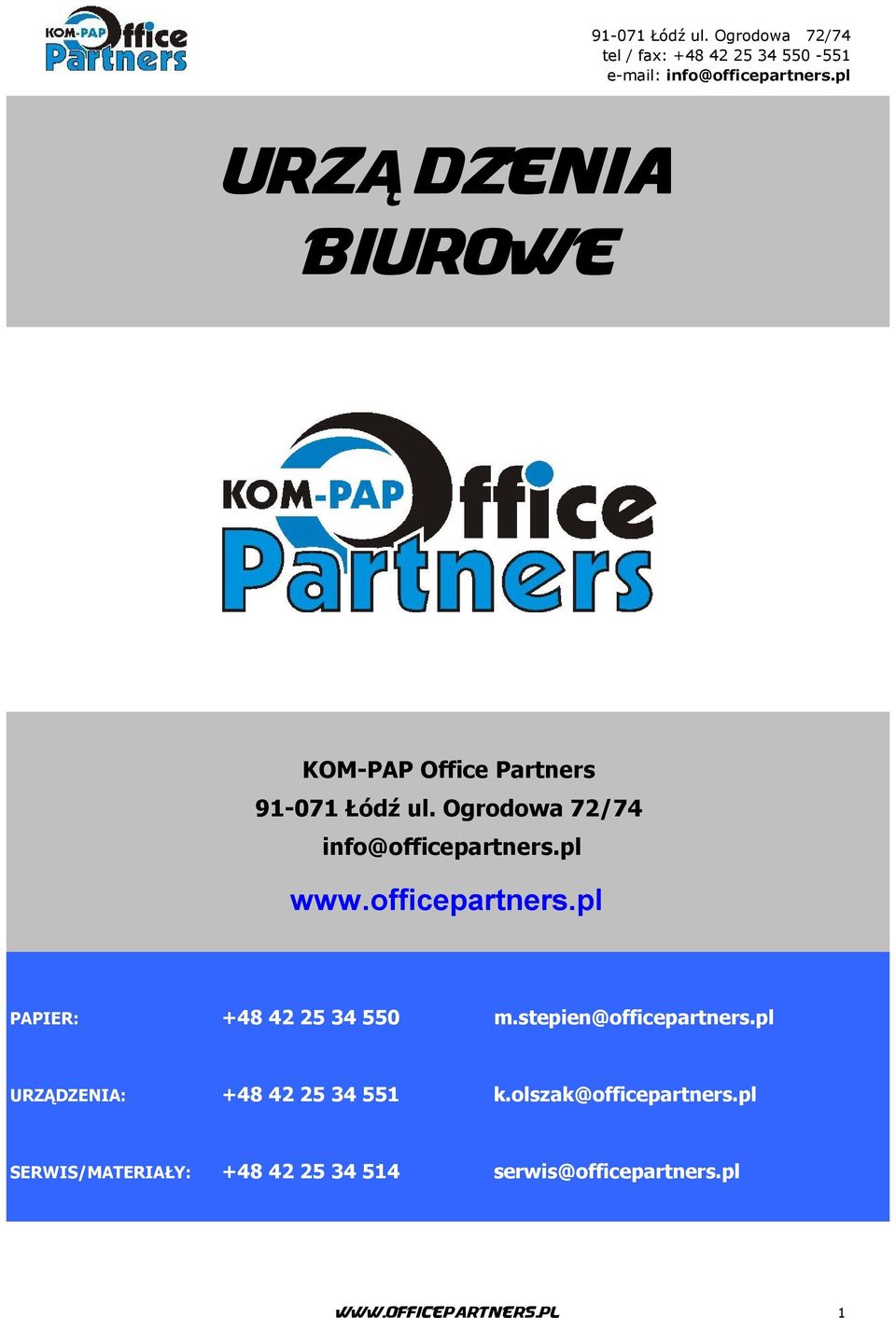 pl URZĄDZENIA: +48 42 25 34 551 k.olszak@officepartners.