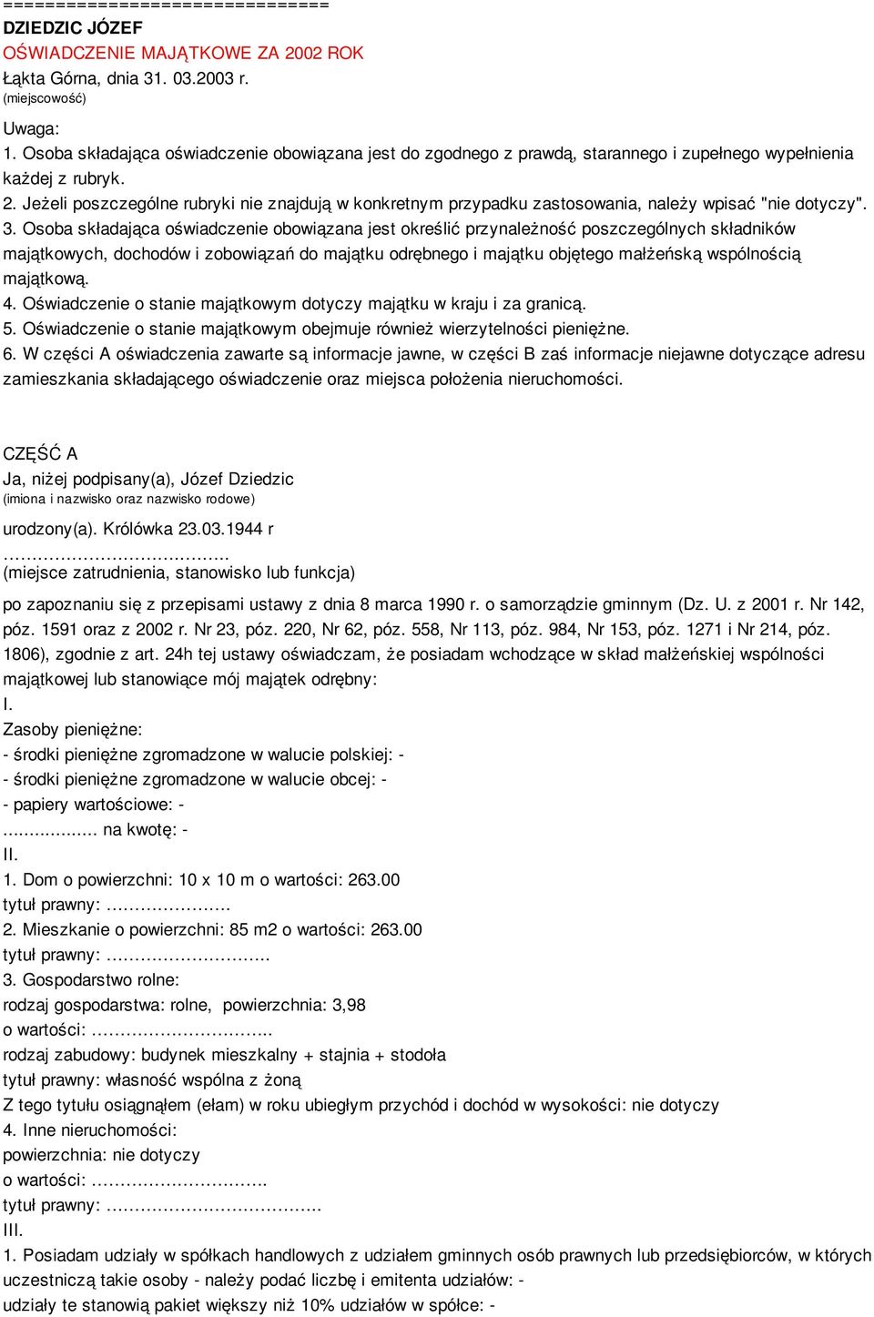 . Jeżeli poszczególne rubryki nie znajdują w konkretnym przypadku zastosowania, należy wpisać "nie dotyczy". 3.