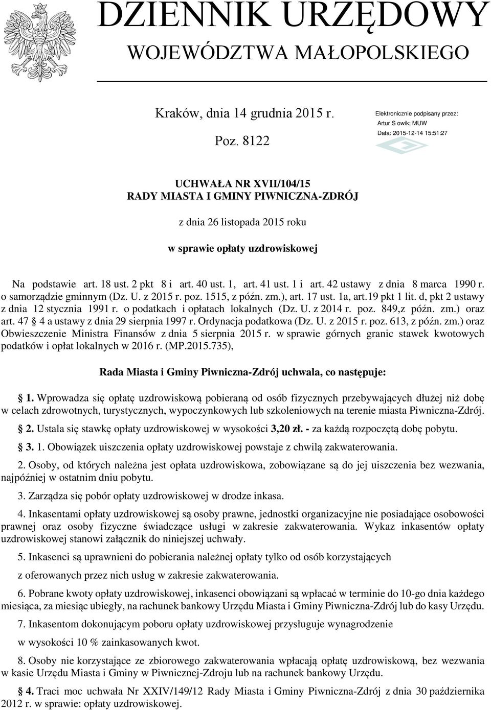 42 ustawy z dnia 8 marca 1990 r. o samorządzie gminnym (Dz. U. z 2015 r. poz. 1515, z późn. zm.), art. 17 ust. 1a, art.19 pkt 1 lit. d, pkt 2 ustawy z dnia 12 stycznia 1991 r.