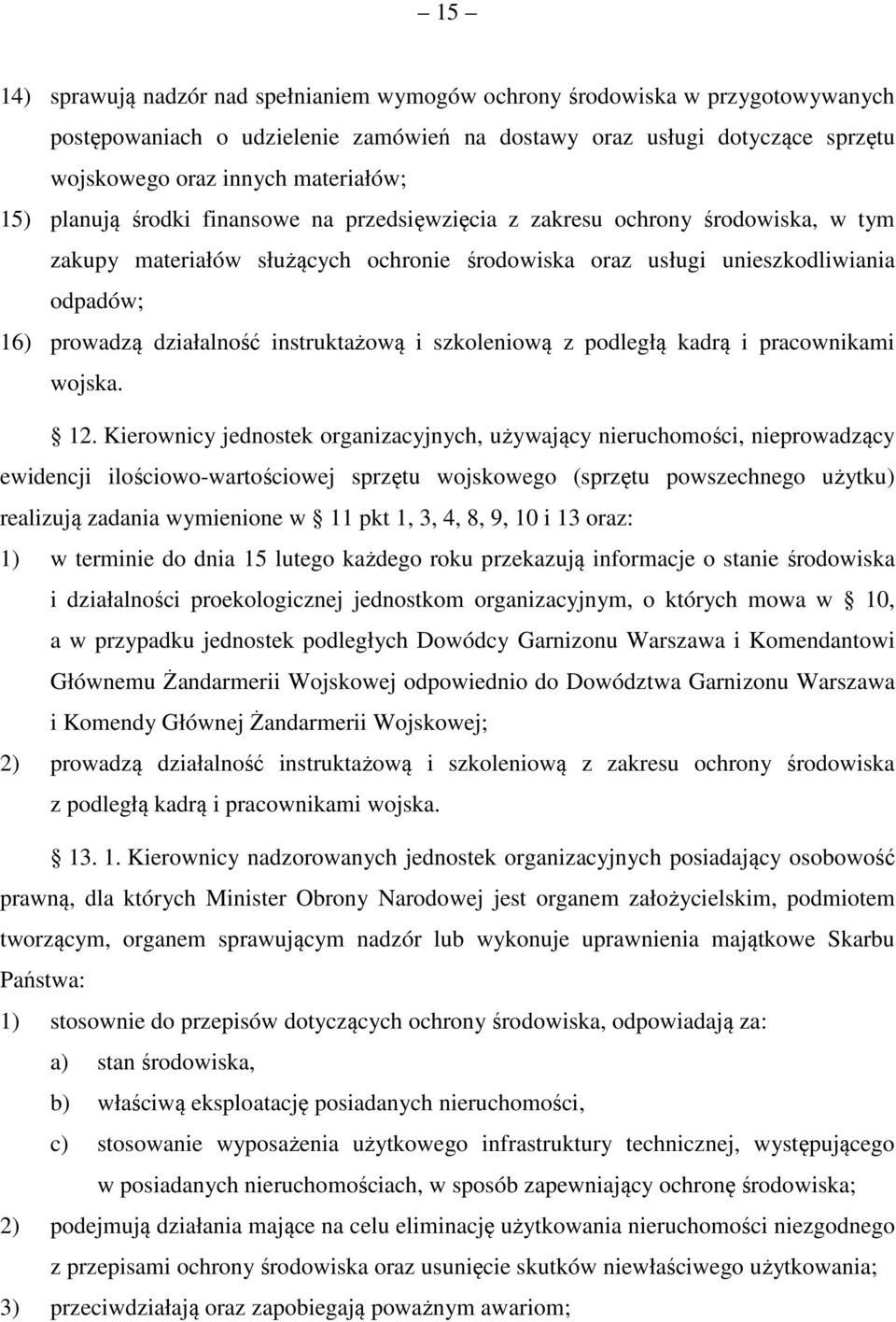 instruktażową i szkoleniową z podległą kadrą i pracownikami wojska. 12.