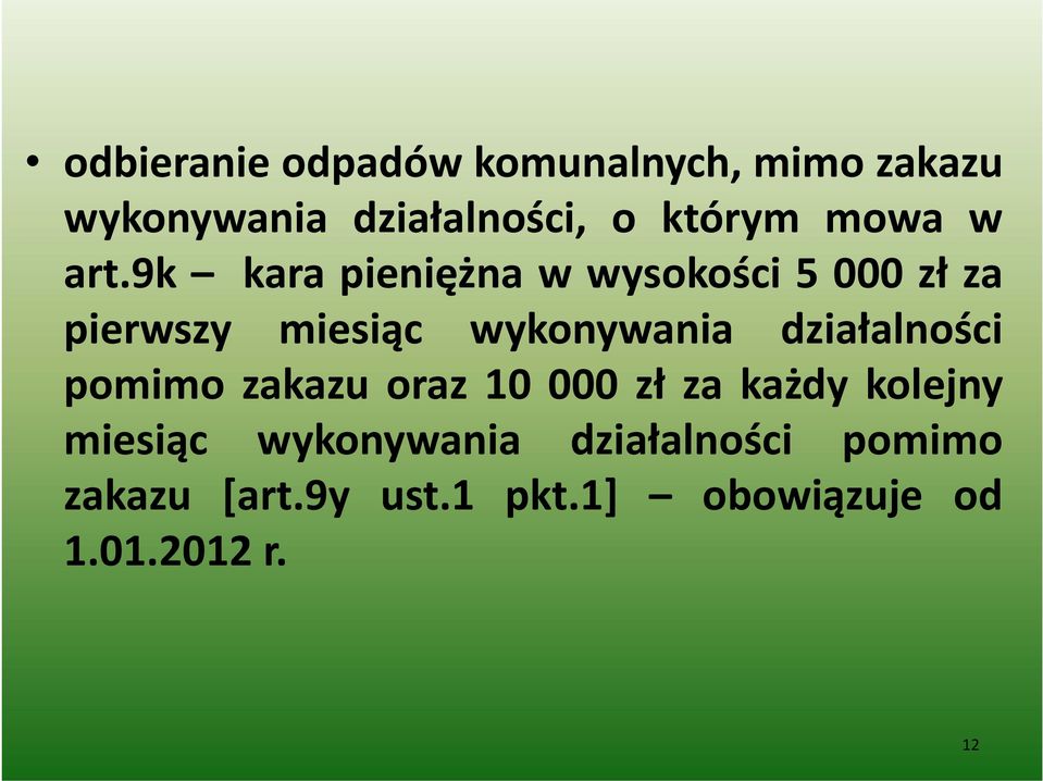 9k kara pieniężna w wysokości 5 000 zł za pierwszy miesiąc wykonywania