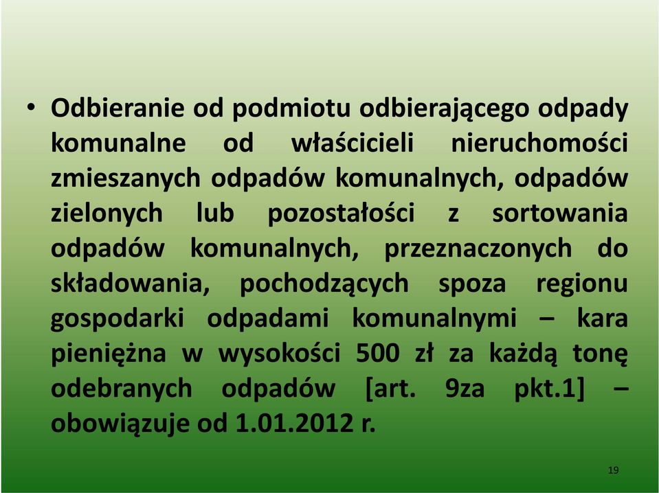 przeznaczonych do składowania, pochodzących spoza regionu gospodarki odpadami komunalnymi kara