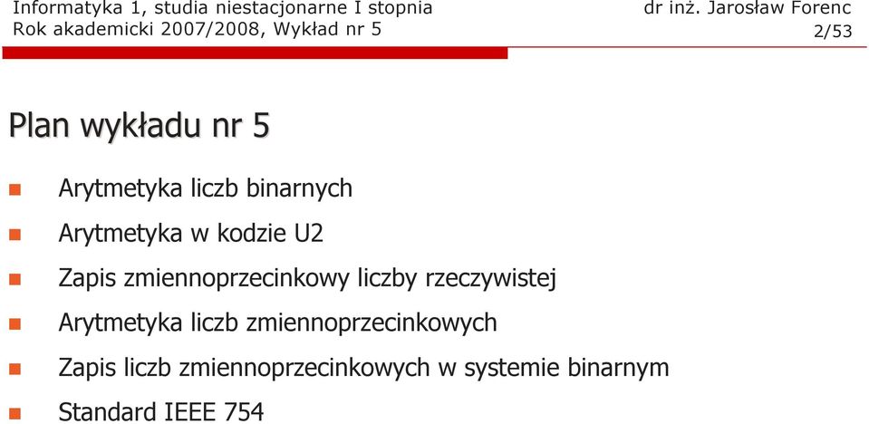 zmiennoprzecinkowy liczby rzeczywistej Arytmetyka liczb