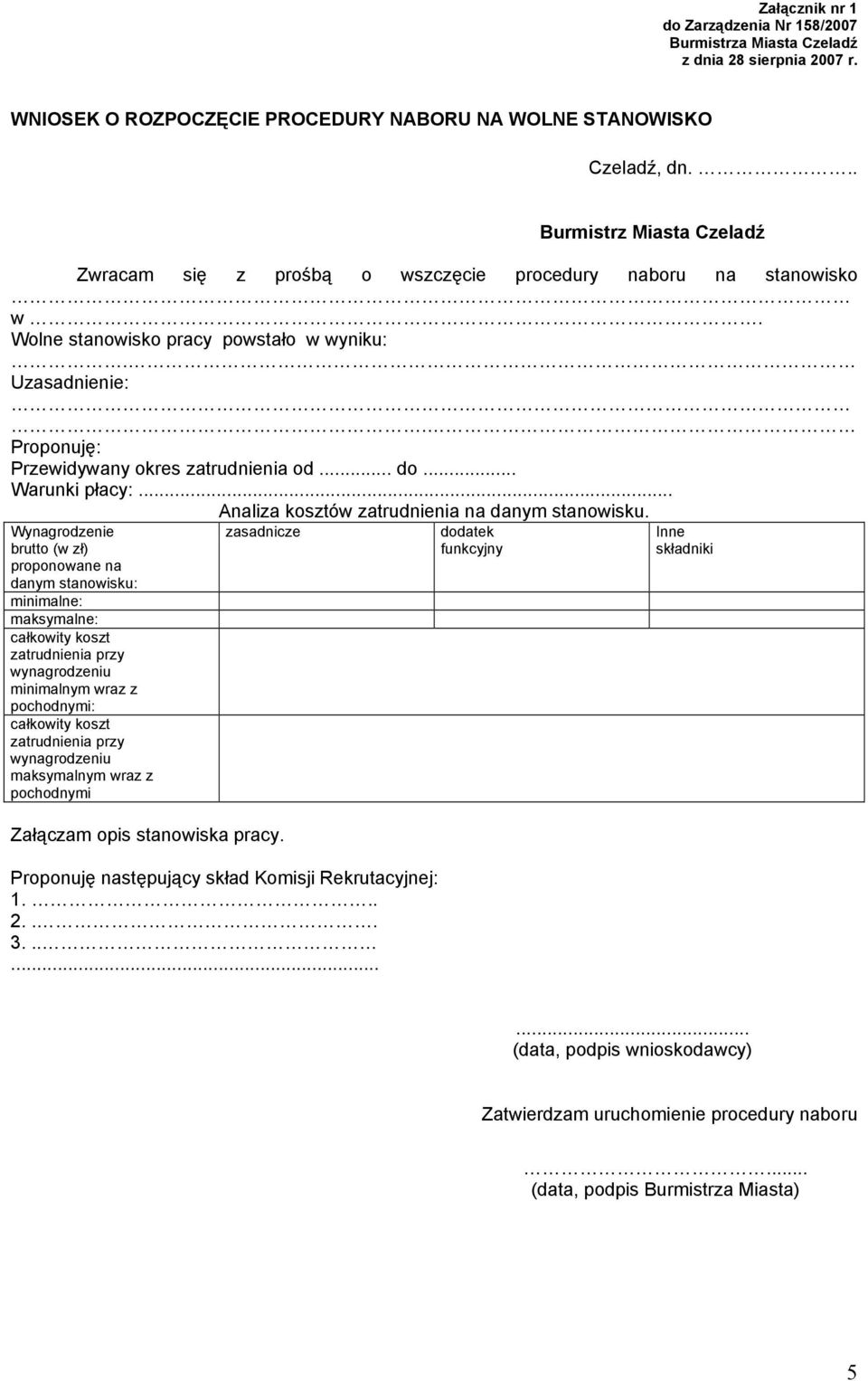 Wynagrodzenie brutto (w zł) proponowane na danym stanowisku: minimalne: maksymalne: całkowity koszt zatrudnienia przy wynagrodzeniu minimalnym wraz z pochodnymi: całkowity koszt zatrudnienia przy