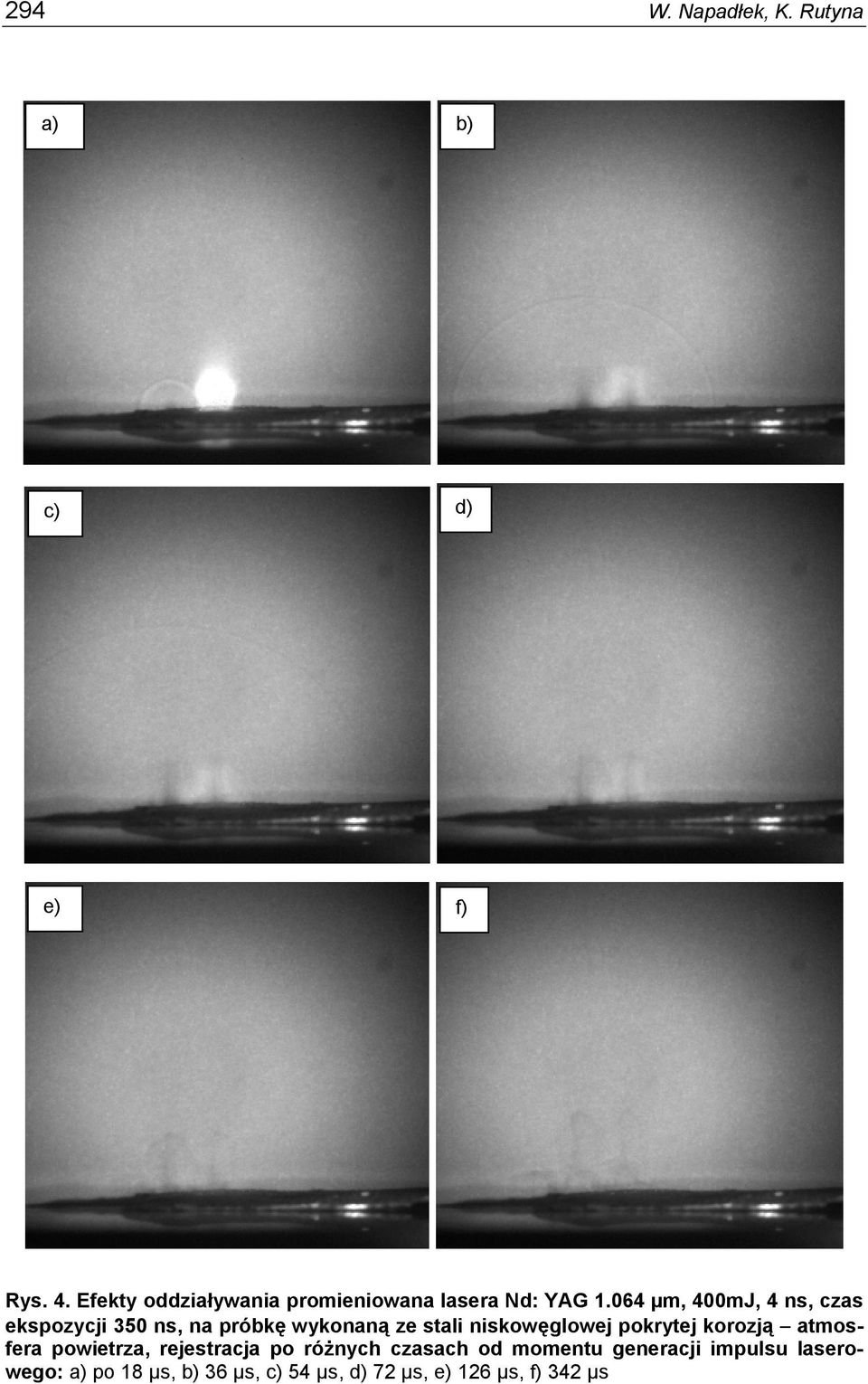 064 µm, 400mJ, 4 ns, czas ekspozycji 350 ns, na próbkę wykonaną ze stali niskowęglowej