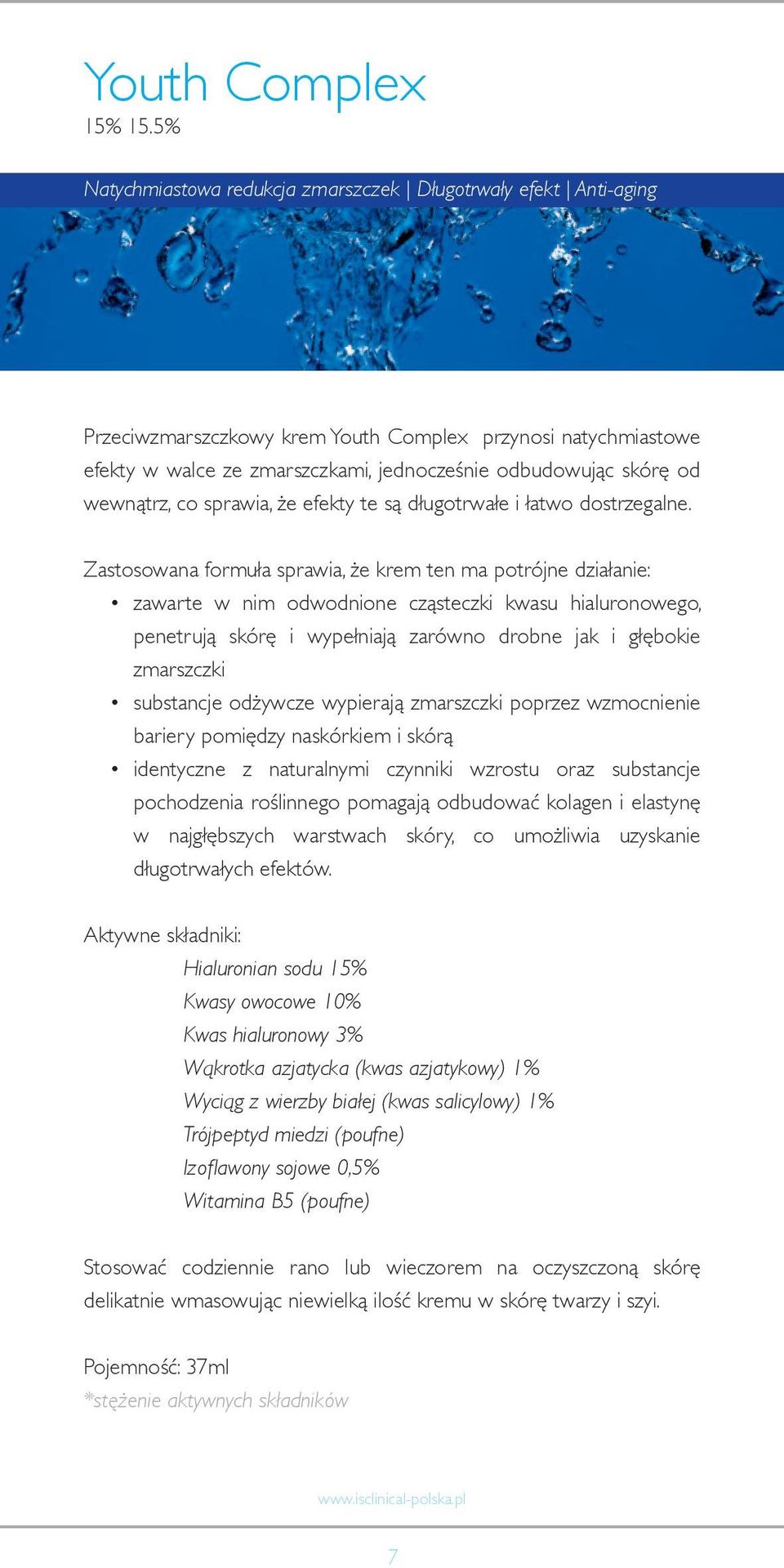 wewnątrz, co sprawia, że efekty te są długotrwałe i łatwo dostrzegalne.