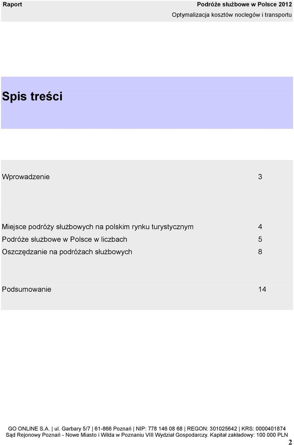 rynku turystycznym 4 Podróże służbowe w Polsce w