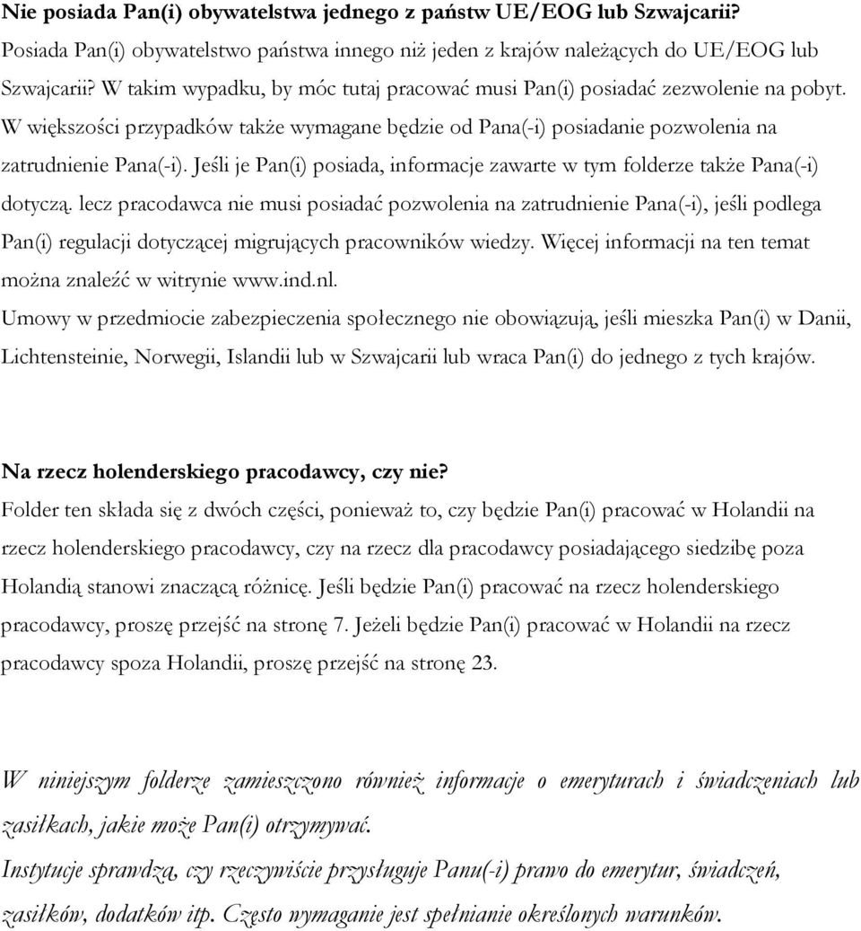 Jeśli je Pan(i) posiada, informacje zawarte w tym folderze także Pana(-i) dotyczą.