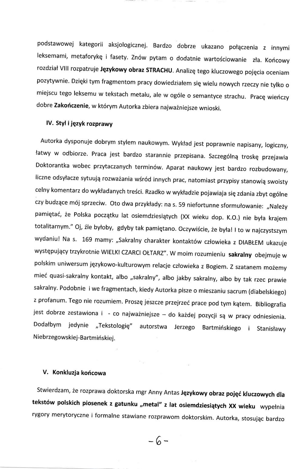 Dziqki tym fragmentom pracy dowiedzialem siq wielu nowy ch rzeczy nie tylko o miejscu tego leksemu w tekstach metalu, ale w og6le o sen'rantyce strachu.