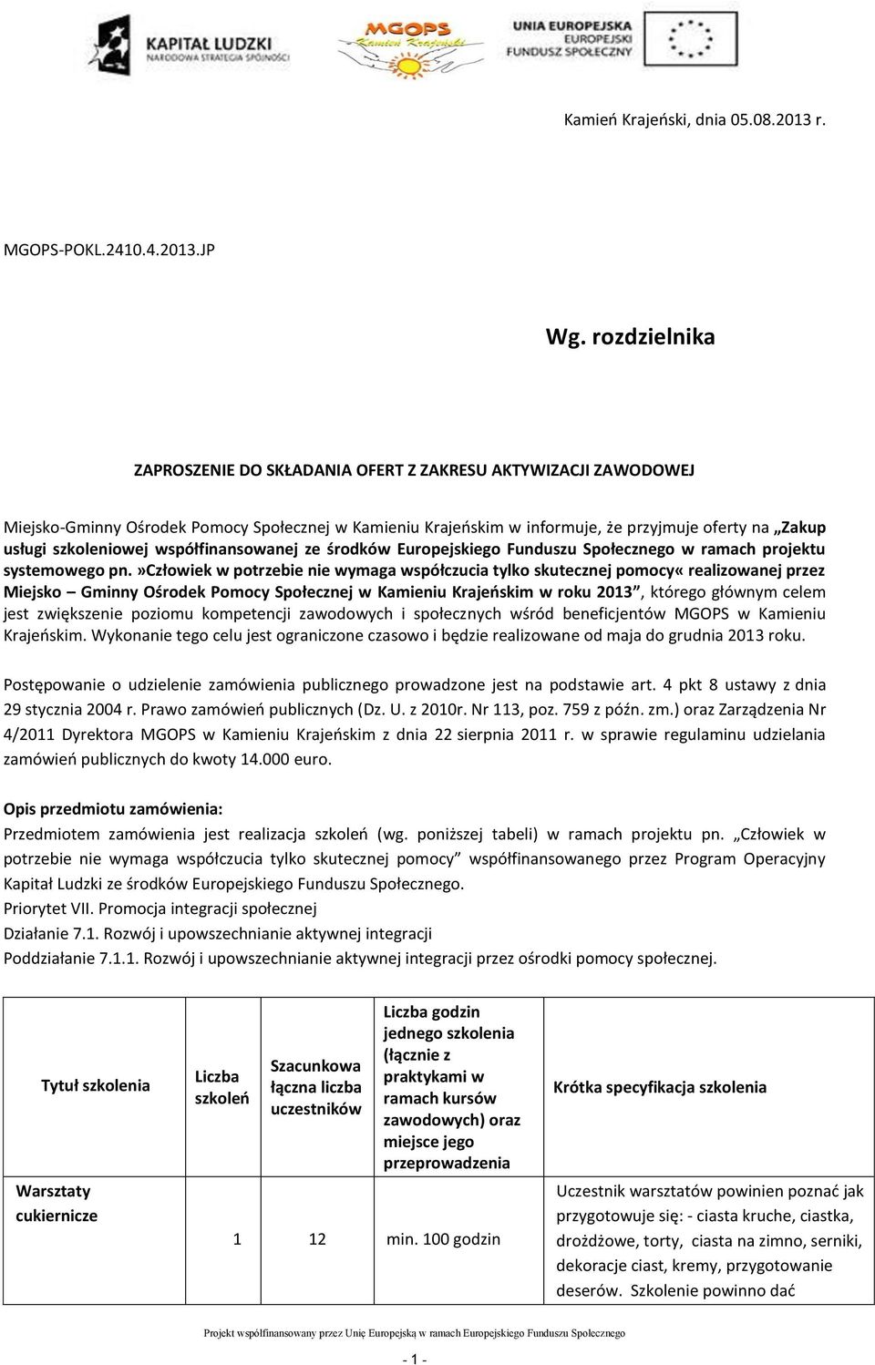 szkoleniowej współfinansowanej ze środków Europejskiego Funduszu Społecznego w ramach projektu systemowego pn.