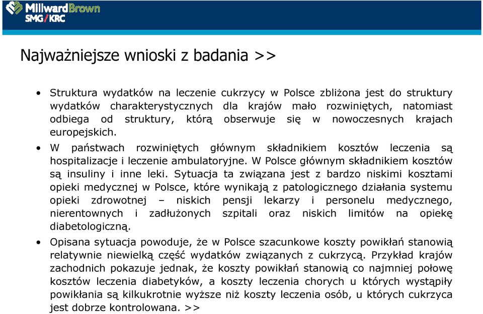 W Polsce głównym składnikiem kosztów są insuliny i inne leki.