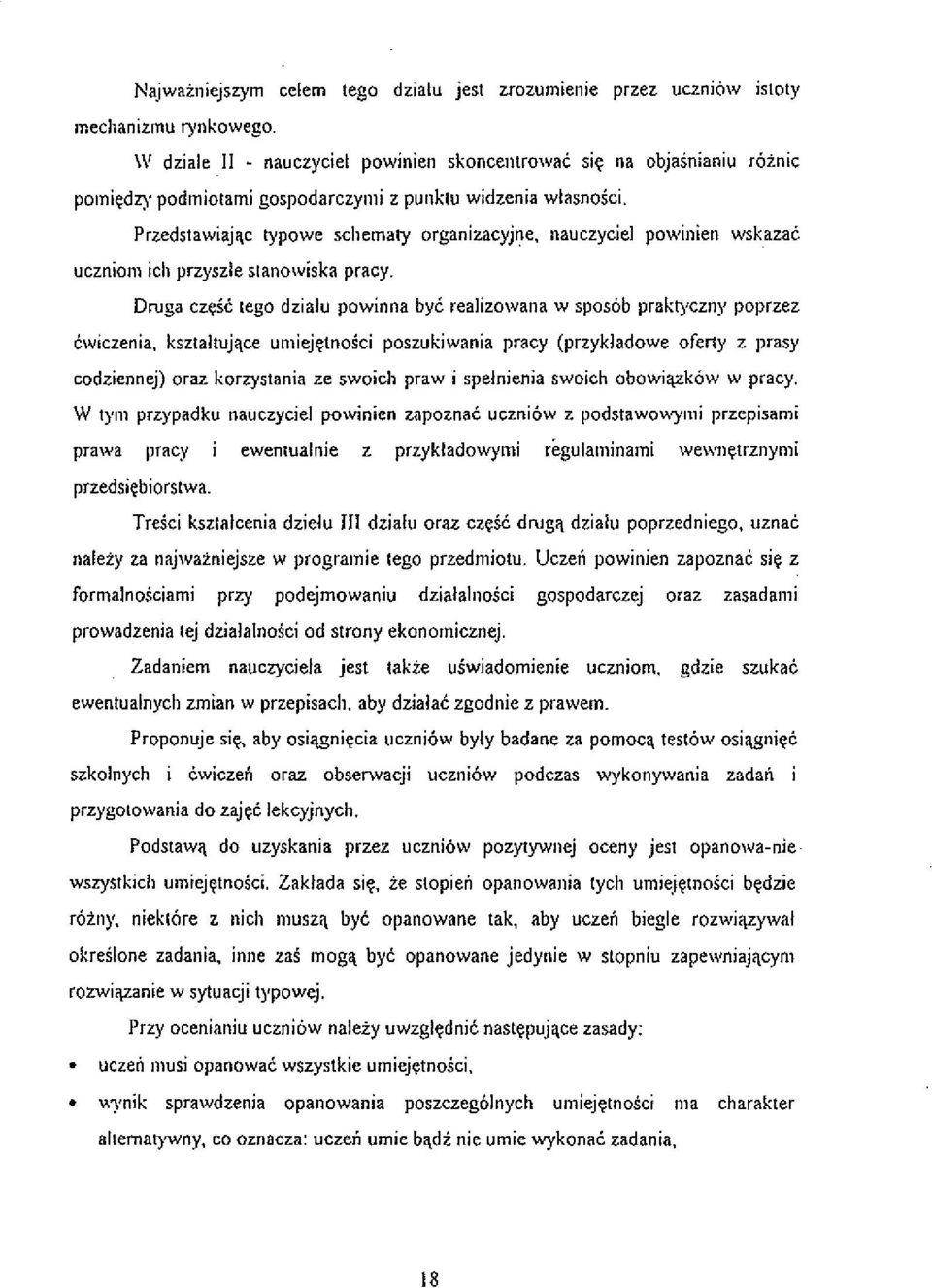 Przedsiawiajqc iypowe schematy organizacyjne, nauczyciel powinien wskazai uczniom ich przyszle stanorviska pracy.