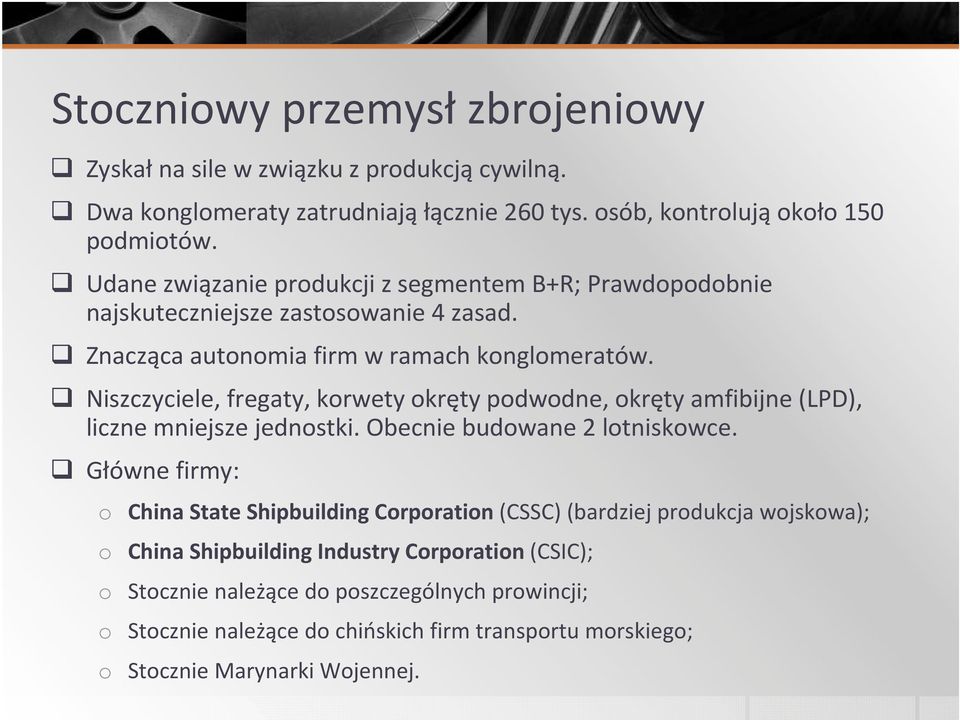 Niszczyciele, fregaty, korwety okręty podwodne, okręty amfibijne (LPD), liczne mniejsze jednostki. Obecnie budowane 2 lotniskowce.