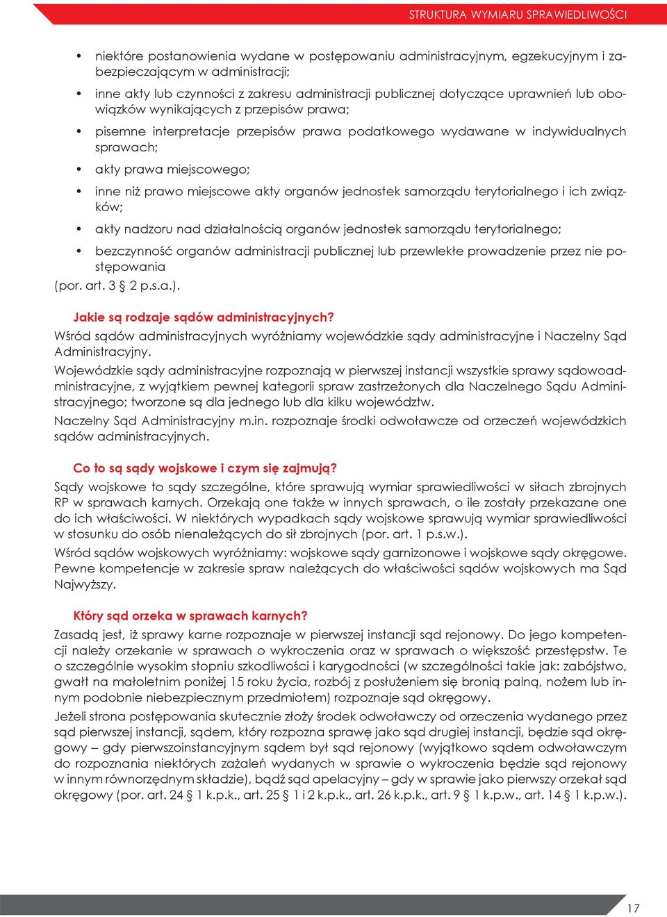 prawo miejscowe akty organów jednostek samorządu terytorialnego i ich związków; akty nadzoru nad działalnością organów jednostek samorządu terytorialnego; bezczynność organów administracji publicznej