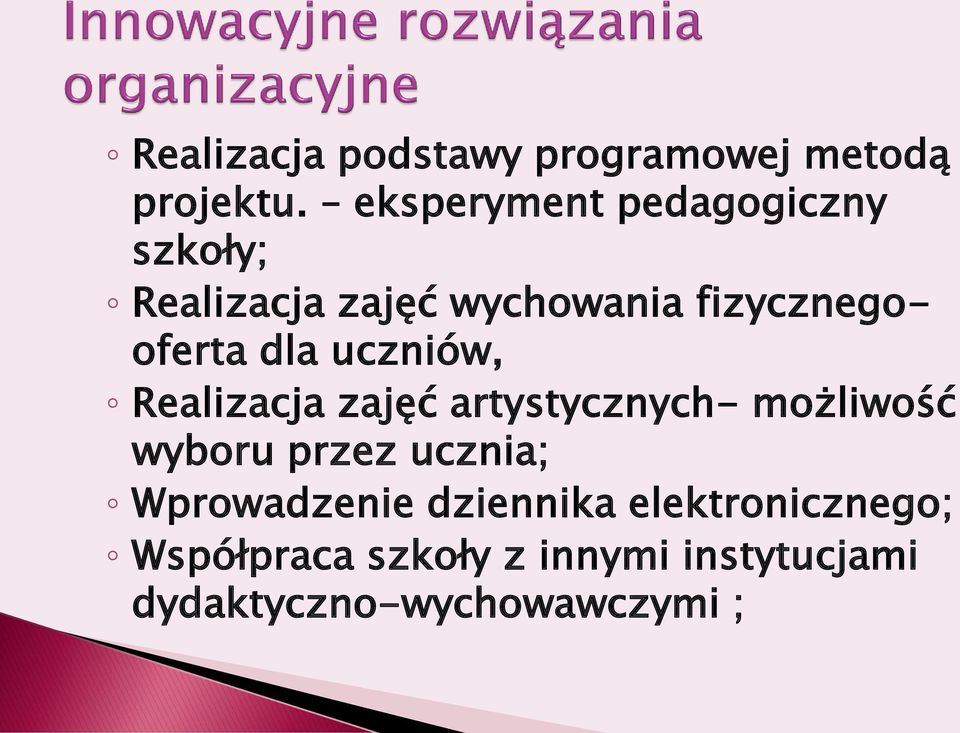 dla uczniów, Realizacja zajęć artystycznych- możliwość wyboru przez ucznia;