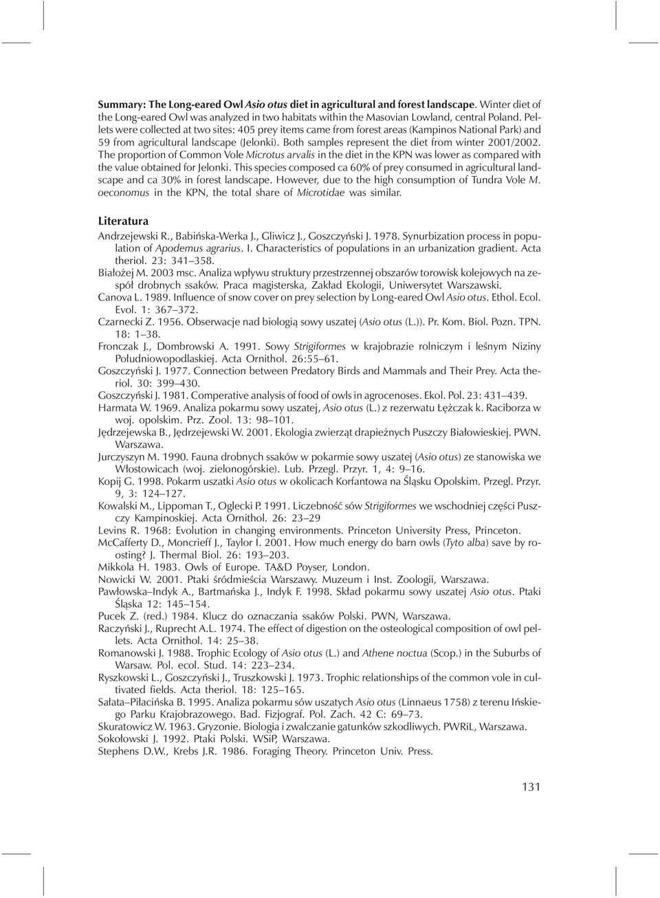 The proportion of Common Vole Microtus arvalis in the diet in the KPN waslower ascompared with the value obtained for Jelonki.