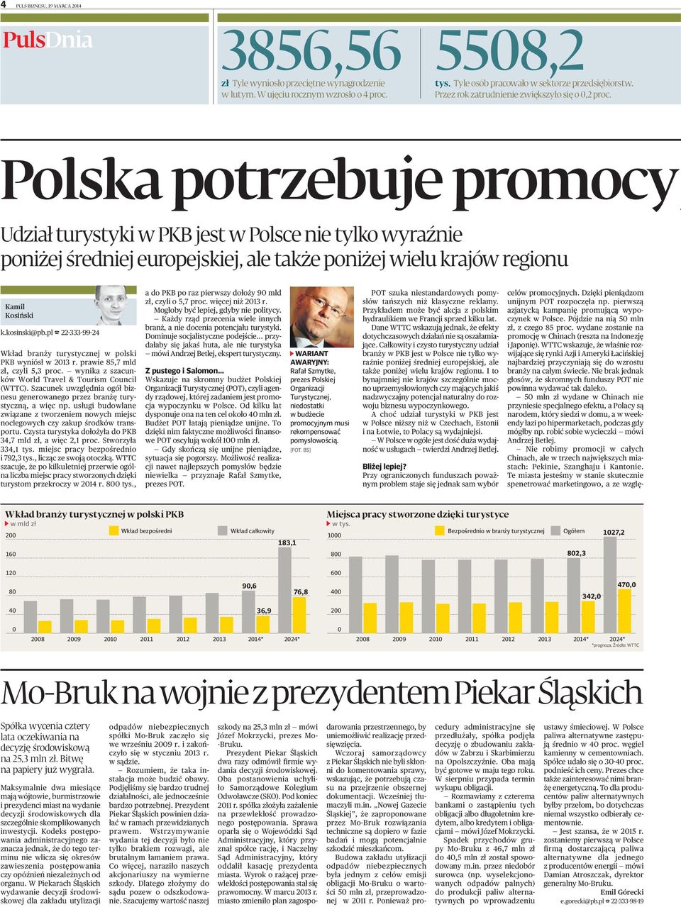 Polska potrzebuje promocy Udział turystyki w PKB jest w Polsce nie tylko wyraźnie poniżej średniej europejskiej, ale także poniżej wielu krajów regionu Kamil Kosiński k.kosinski@pb.