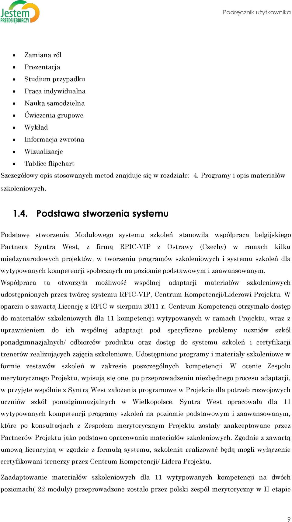 Programy i opis materiałów szkoleniowych. 1.4.