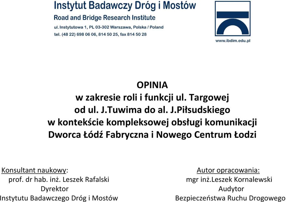 Piłsudskiego w kontekście kompleksowej obsługi komunikacji Dworca Łódź Fabryczna i Nowego