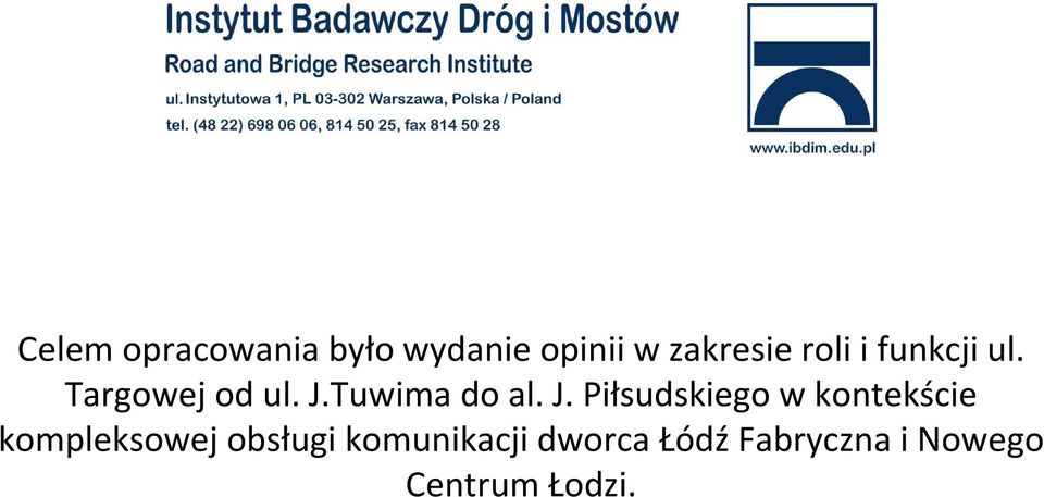 J. Piłsudskiego w kontekście kompleksowej obsługi