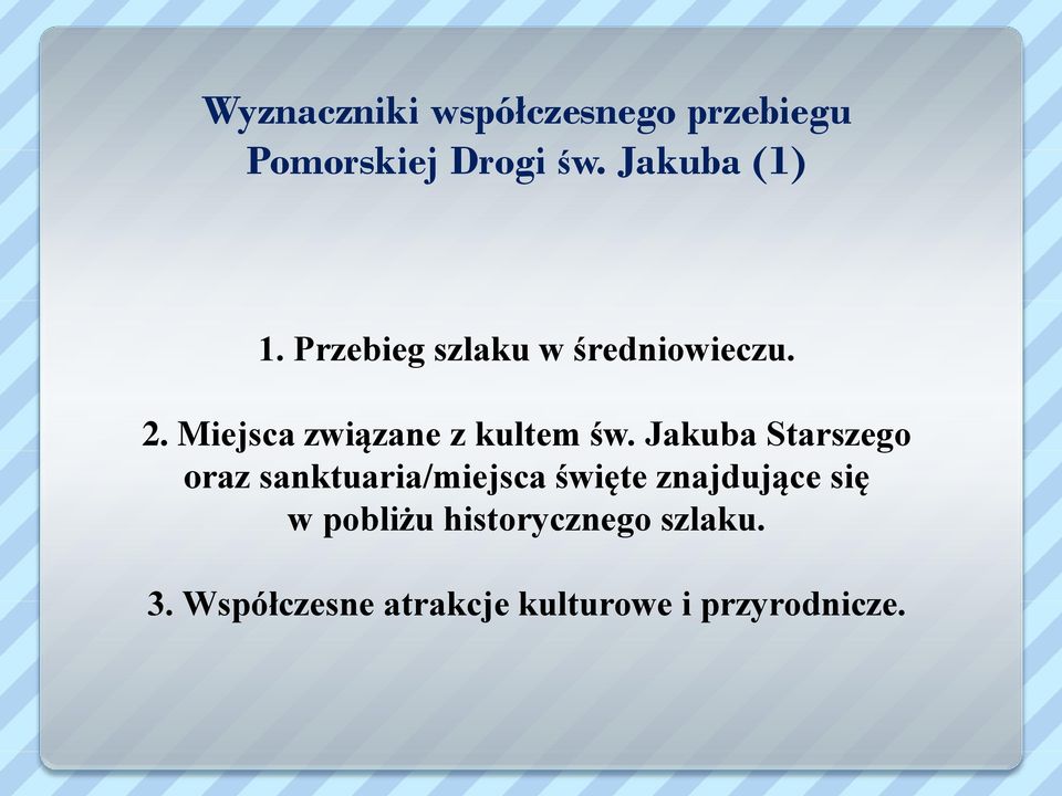 Jakuba Starszego oraz sanktuaria/miejsca święte znajdujące się w