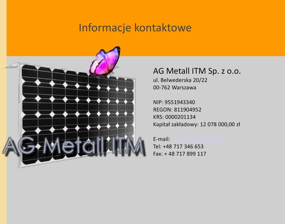 811904952 KRS: 0000201134 Kapitał zakładowy: 12 078 000,00