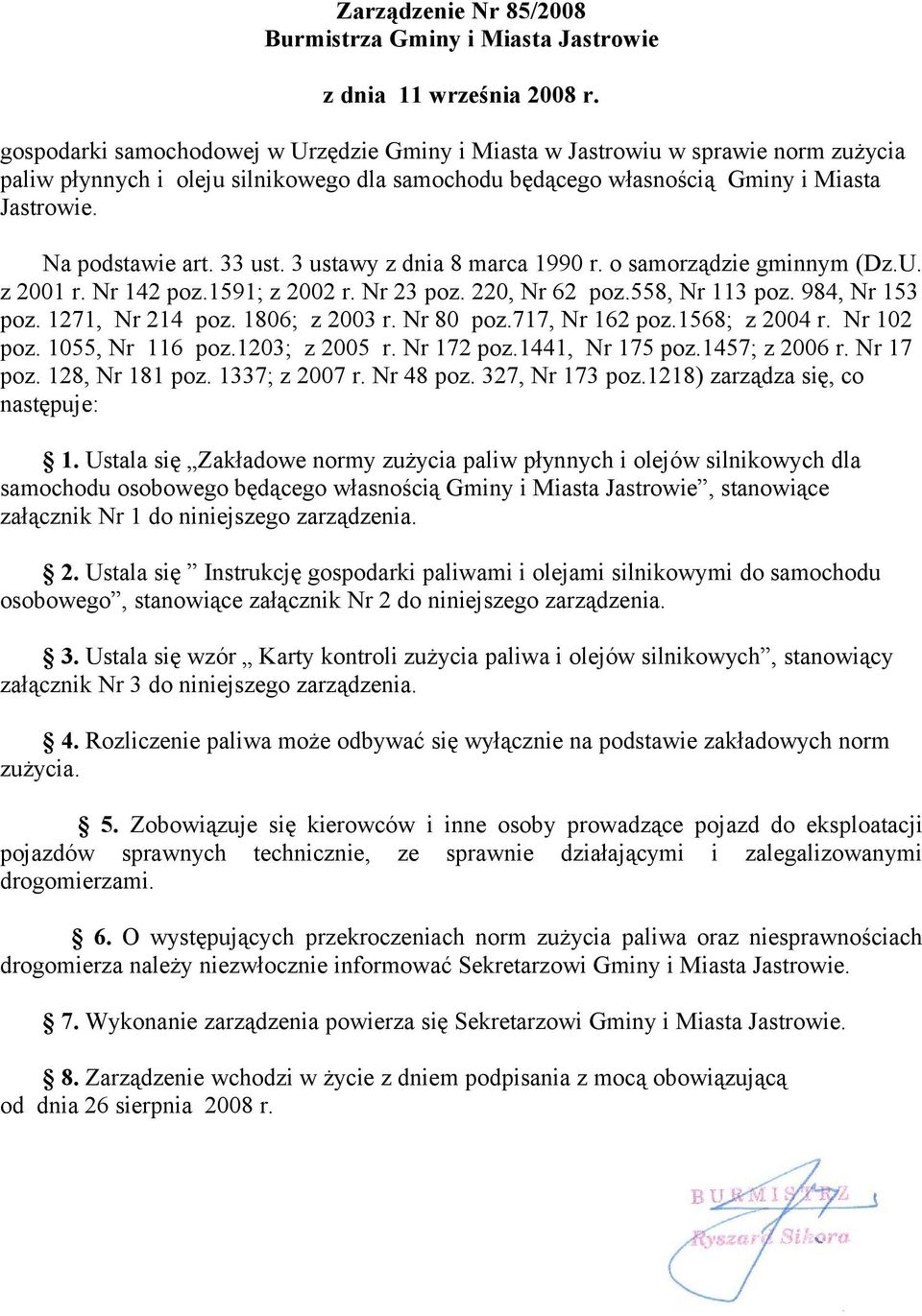 1271, Nr 214 poz. 1806; z 2003 r. Nr 80 poz.717, Nr 162 poz.1568; z 2004 r. Nr 102 poz. 1055, Nr 116 poz.1203; z 2005 r. Nr 172 poz.1441, Nr 175 poz.1457; z 2006 r. Nr 17 poz. 128, Nr 181 poz.