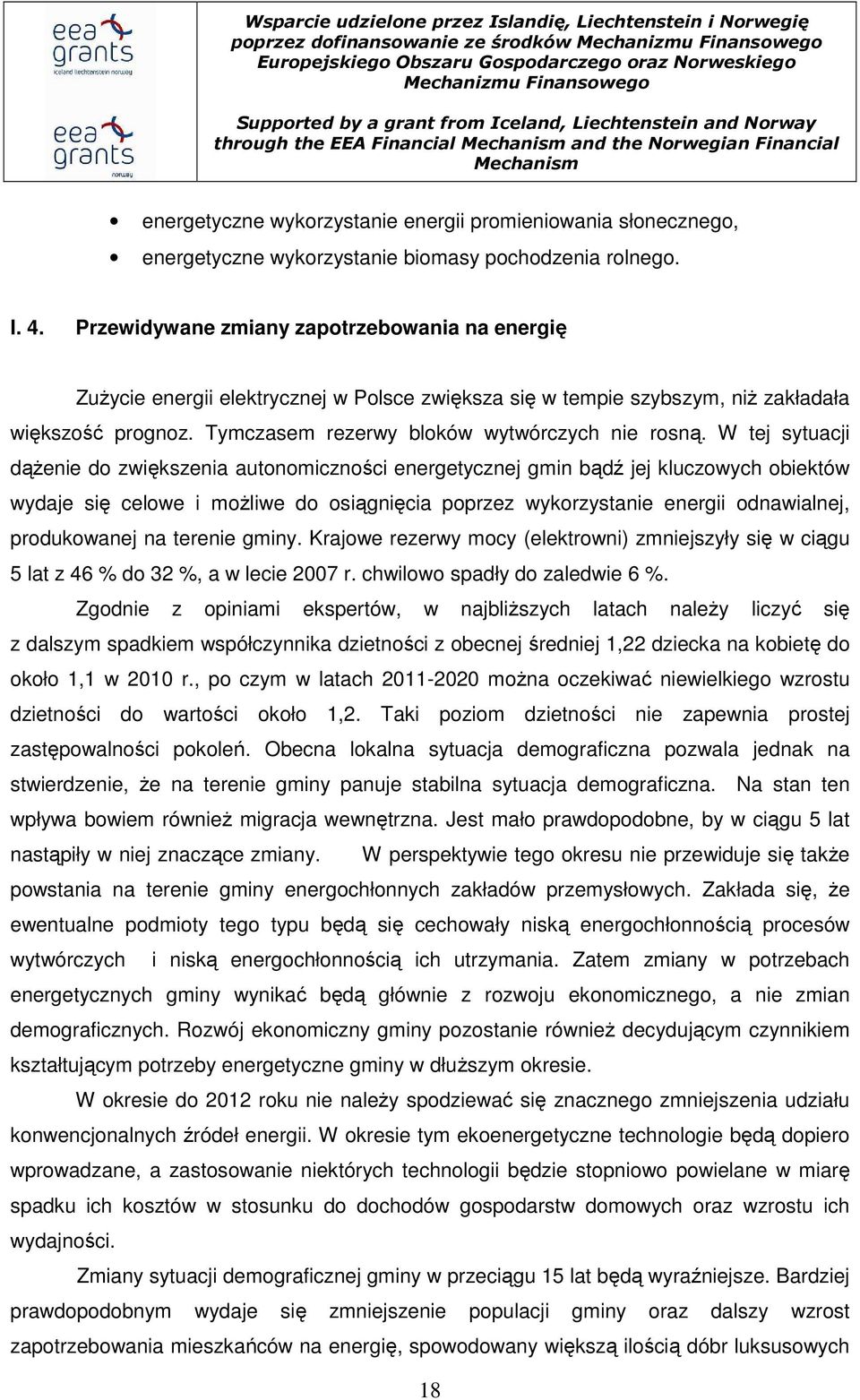 Tymczasem rezerwy bloków wytwórczych nie rosną.