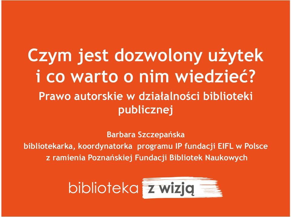 Szczepańska bibliotekarka, koordynatorka programu IP