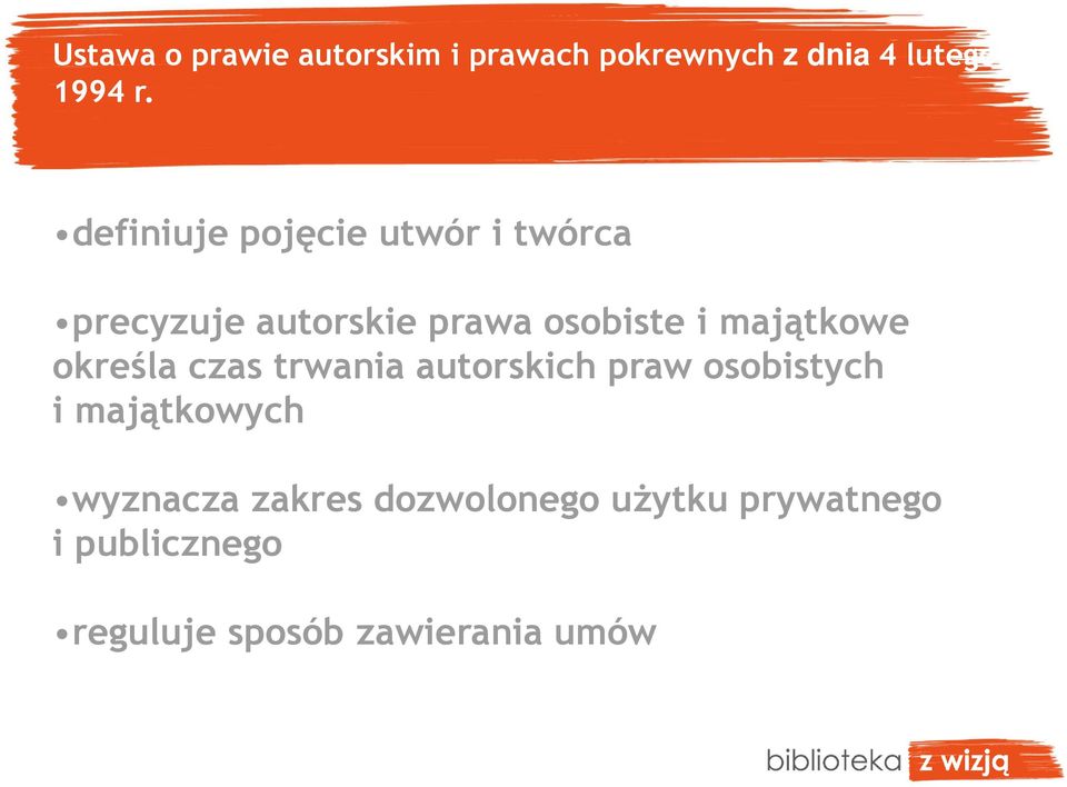 majątkowe określa czas trwania autorskich praw osobistych i majątkowych