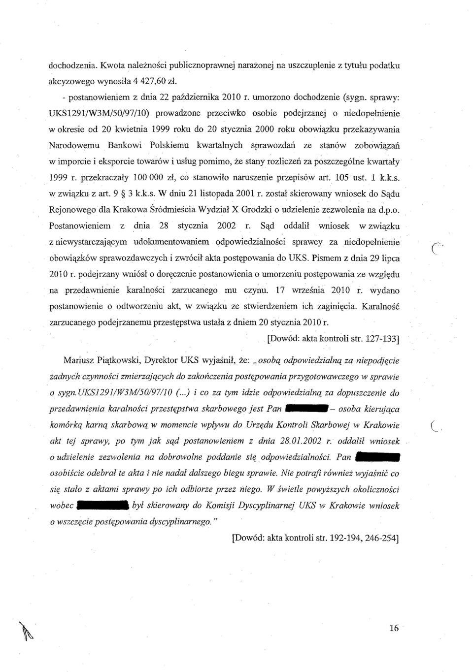 kwartalnych sprawozdań ze stanów zobowiązań w imporcie i eksporcie towarów i usług pomimo, że stany rozliczeń za poszczególne kwartały 1999 r.