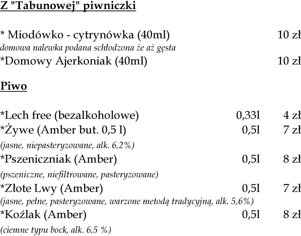 0,5 l) 0,5l (jasne, niepasteryzowane, alk.