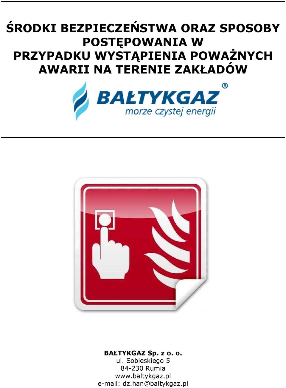 ZAKŁADÓW BAŁTYKGAZ Sp. z o. o. ul.