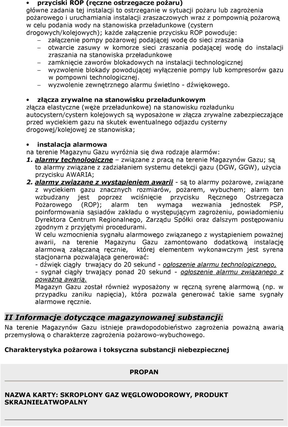 komorze sieci zraszania podającej wodę do instalacji zraszania na stanowiska przeładunkowe zamknięcie zaworów blokadowych na instalacji technologicznej wyzwolenie blokady powodującej wyłączenie pompy