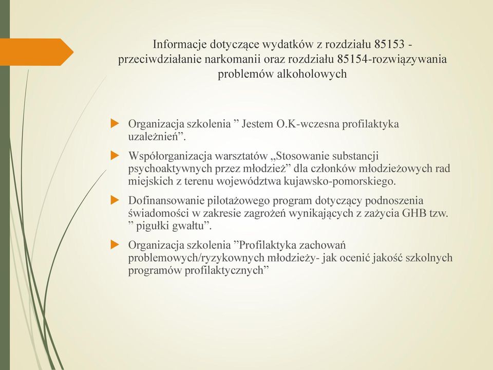 Współorganizacja warsztatów Stosowanie substancji psychoaktywnych przez młodzież dla członków młodzieżowych rad miejskich z terenu województwa