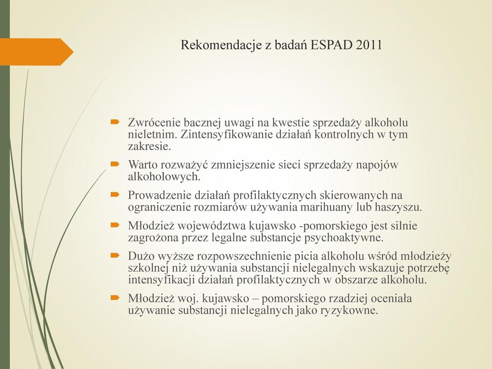 Młodzież województwa kujawsko -pomorskiego jest silnie zagrożona przez legalne substancje psychoaktywne.