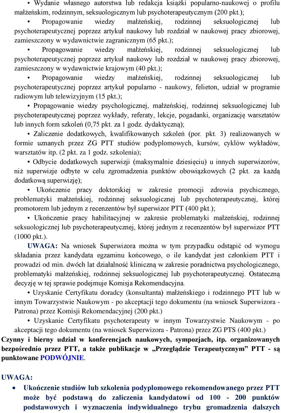 pkt.); Propagowanie wiedzy małżeńskiej, rodzinnej seksuologicznej lub psychoterapeutycznej poprzez artykuł naukowy lub rozdział w naukowej pracy zbiorowej, zamieszczony w wydawnictwie krajowym (40