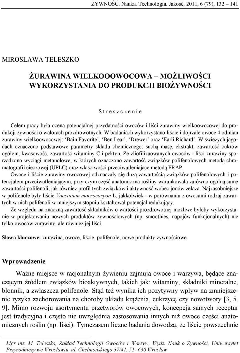 owoców i liści żurawiny wielkoowocowej do produkcji żywności o walorach prozdrowotnych.