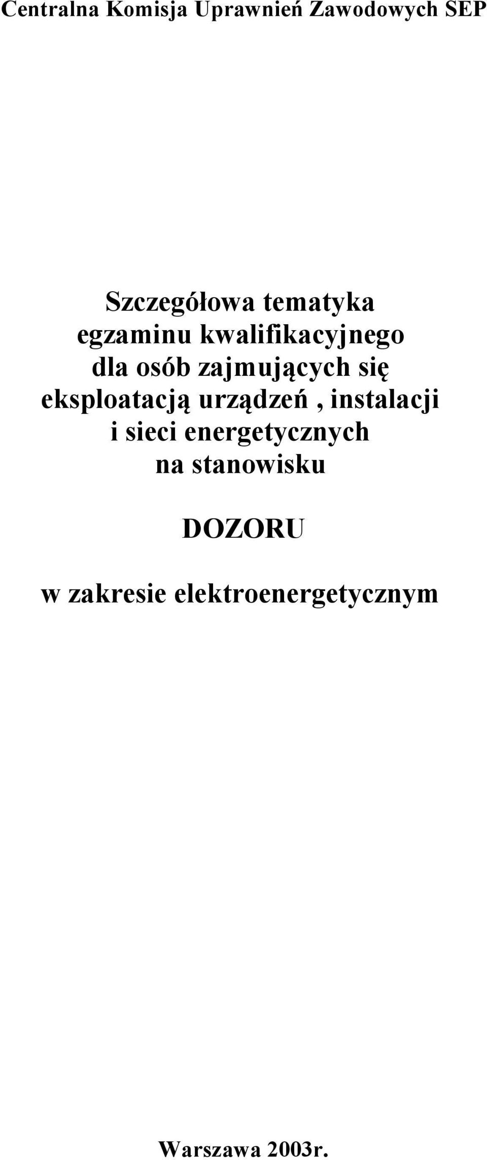 eksploatacją urządzeń, instalacji i sieci energetycznych na