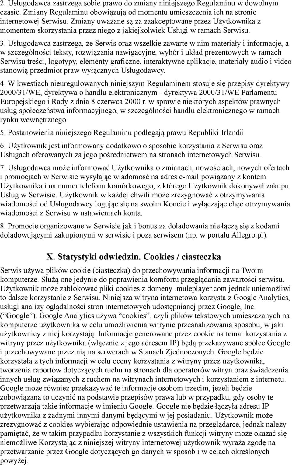 Usługodawca zastrzega, że Serwis oraz wszelkie zawarte w nim materiały i informacje, a w szczególności teksty, rozwiązania nawigacyjne, wybór i układ prezentowych w ramach Serwisu treści, logotypy,