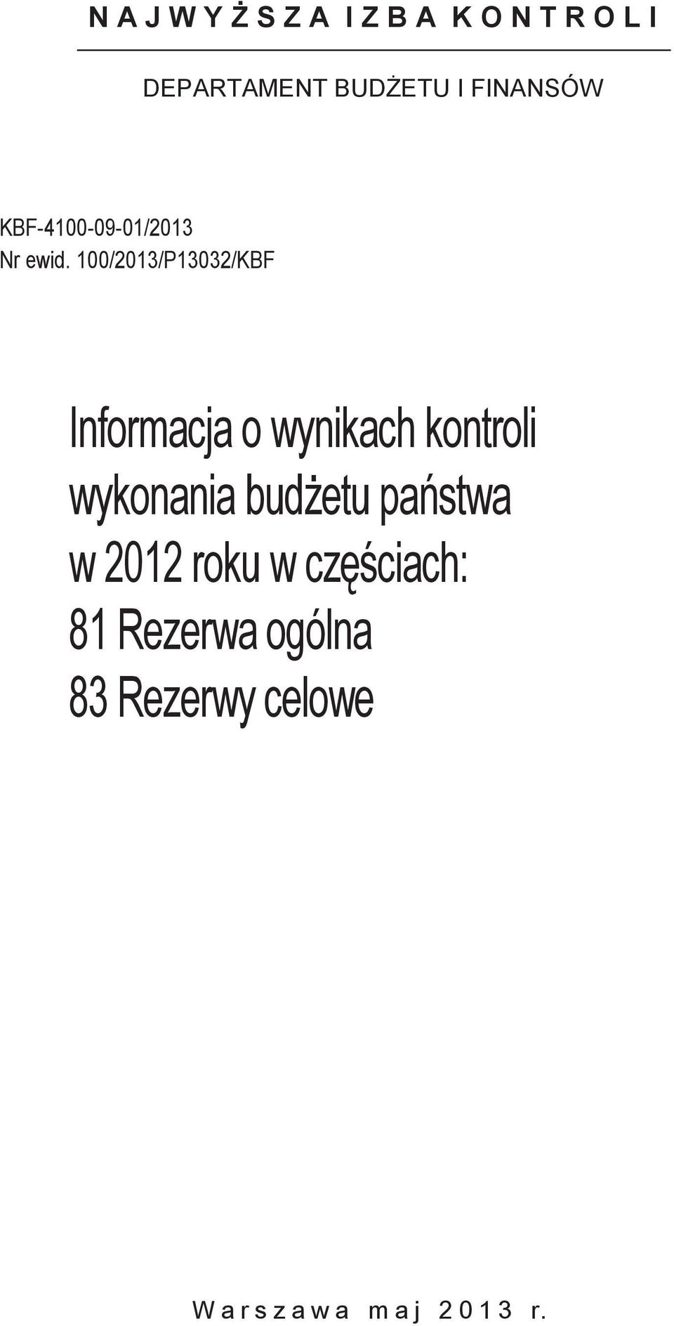 100/2013/P13032/KBF Informacja o wynikach kontroli wykonania