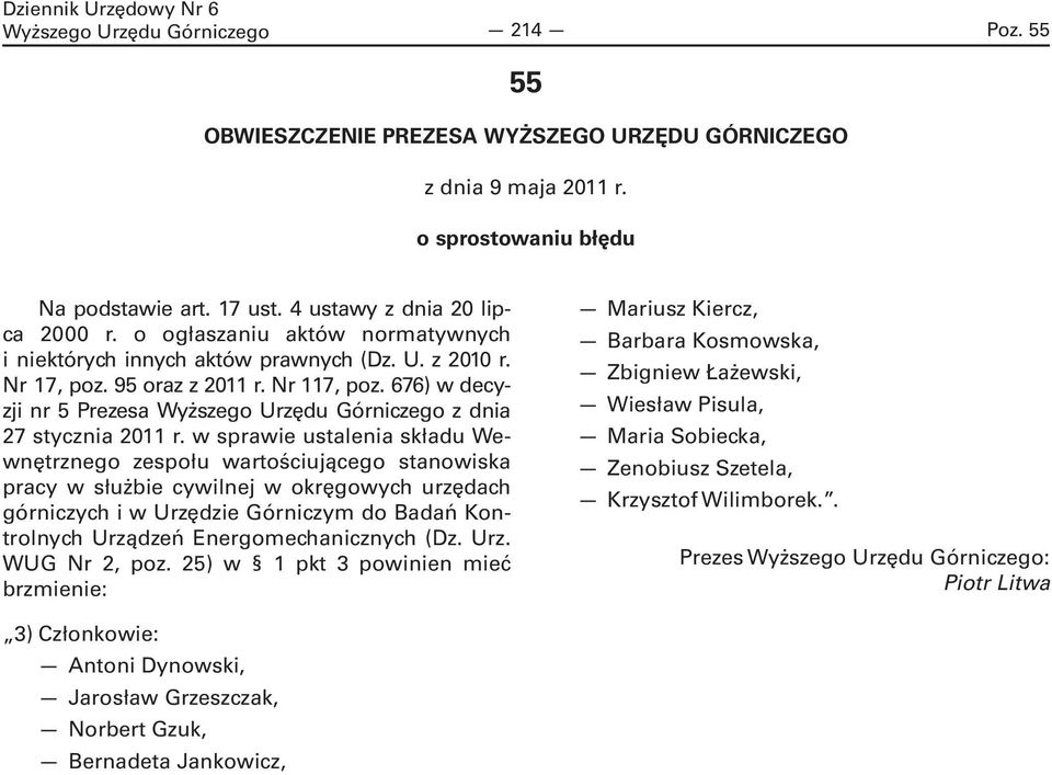 676) w decyzji nr 5 Prezesa Wyższego Urzędu Górniczego z dnia 27 stycznia 2011 r.