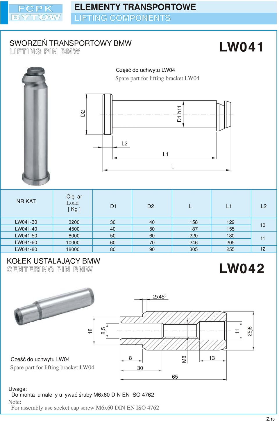 7 9 15 17 9 1 1 5 1 11 KOŁEK USTAAJĄCY BMW CENTERIN PIN BMW Część o uchwytu W4 Spare part for lifting bracket W4 13 3