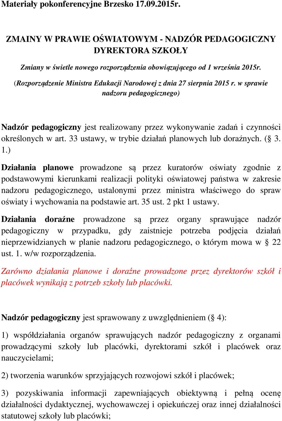 33 ustawy, w trybie działań planowych lub doraźnych. ( 3. 1.