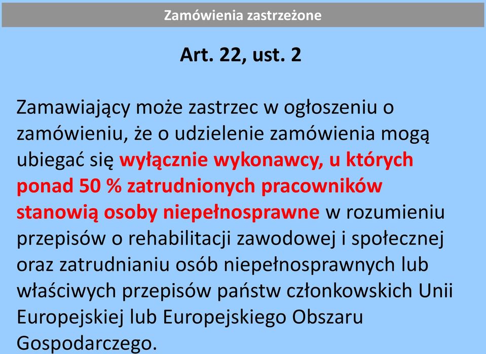 wykonawcy, u których ponad 50 % zatrudnionych pracowników stanowią osoby niepełnosprawne w rozumieniu