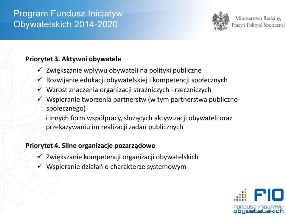 znaczenia organizacji strażniczych i rzeczniczych Wspieranie tworzenia partnerstw (w tym partnerstwa publicznospołecznego) i innych form