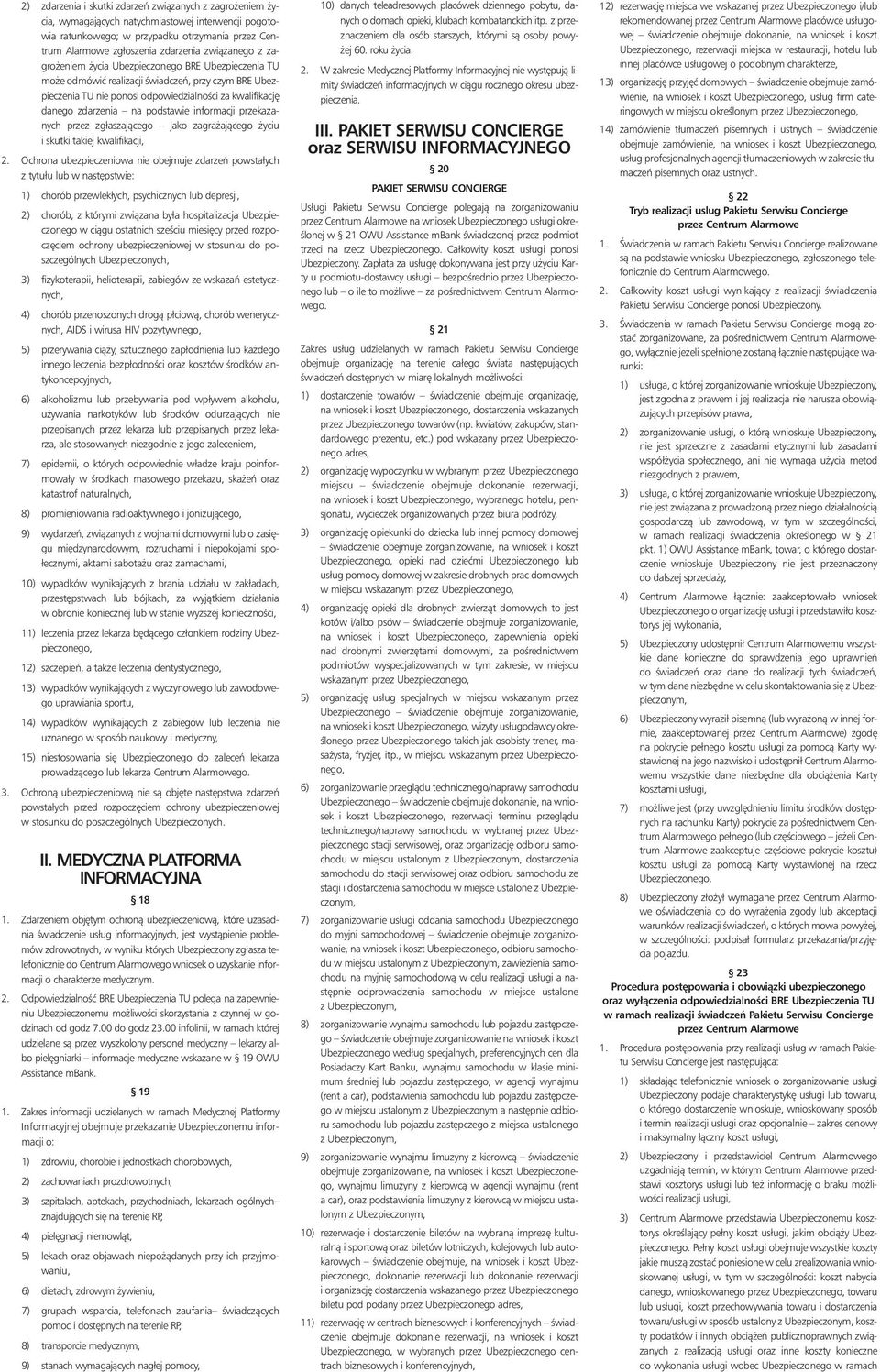podstawie informacji przekazanych przez zgłaszajàcego jako zagra ajàcego yciu i skutki takiej kwalifikacji, 2.